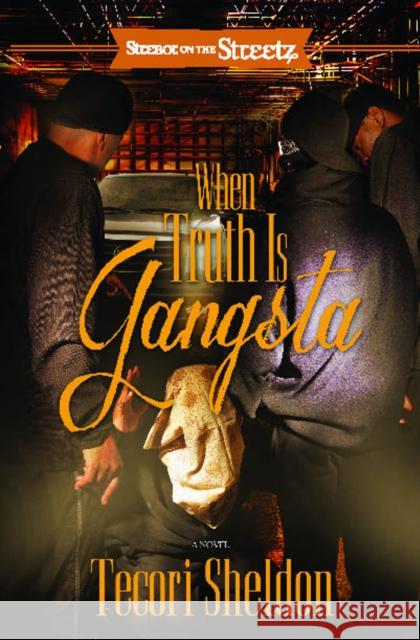 When Truth Is Gangsta Tecori Sheldon 9781593093976 Strebor Books - książka