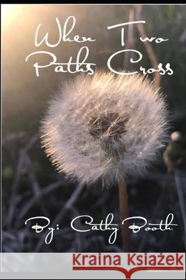 When Two Paths Cross Cathy Booth 9798461230654 Independently Published - książka