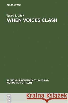 When Voices Clash Mey, Jacob L. 9783110158205 Mouton de Gruyter - książka