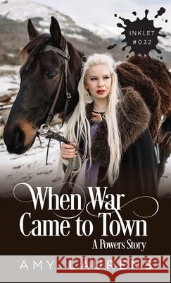 When War Came To Town Amy Laurens 9781925825268 Inkprint Press - książka