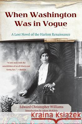 When Washington Was in Vogue: A Love Story Edward Christopher Williams Adam McKible 9780060555467 Harper Perennial - książka