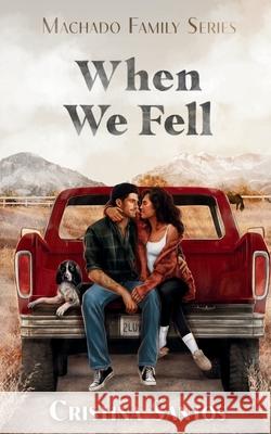 When We Fell Cristina Santos 9781739040765 Cristina Santos - książka