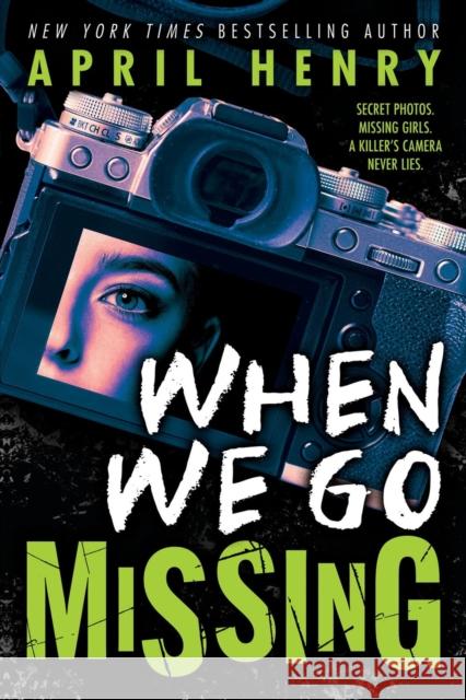 When We Go Missing April Henry 9780316479998 Christy Ottaviano Books-Little Brown and Hach - książka