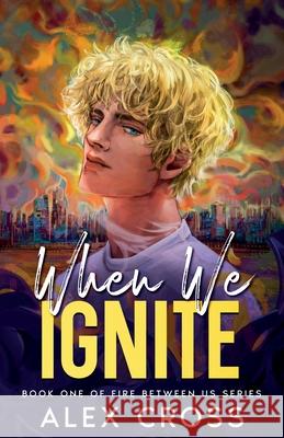 When We Ignite: Book One Alex Cross 9786280178523 Donado Falquez, Maria Alexandra - książka