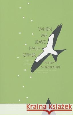 When We Leave Each Other Henrik Nordbrandt Patrick Philips 9781934824429 Open Letter Books - książka
