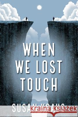 When We Lost Touch Susan Kraus 9781953583369 Flint Hills Publishing - książka