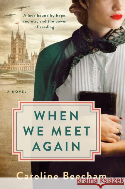 When We Meet Again Caroline Beecham 9780593331156 G.P. Putnam's Sons - książka