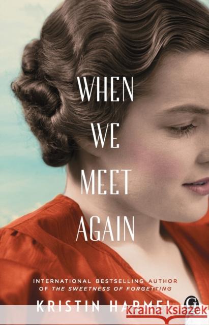 When We Meet Again Kristin Harmel 9781476754161 Gallery Books - książka