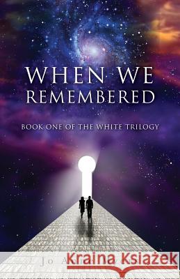 When We Remembered: Book One of The White Trilogy Myers, Jo Anne 9780998093901 Sunstone Books, LLC - książka