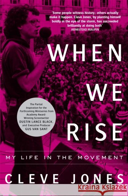 When We Rise: My Life in the Movement Cleve Jones 9781472126658 Little, Brown Book Group - książka