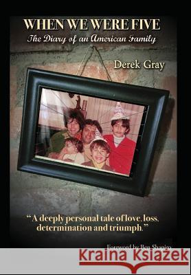When We Were Five: The Diary of an American Family Derek Gray (Oxford University) 9781619845831 Gatekeeper Press - książka
