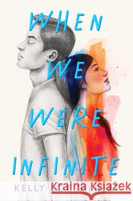 When We Were Infinite Kelly Loy Gilbert 9781534468214 Simon & Schuster Books for Young Readers - książka