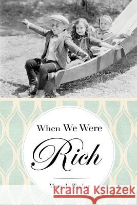 When We Were Rich Mary L Taylor 9781625099259 Xulon Press - książka