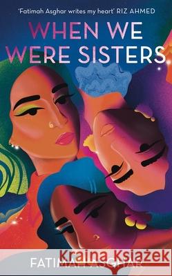 When We Were Sisters Fatimah Asghar 9781472157621 LITTLE BROWN PAPERBACKS (A&C) - książka