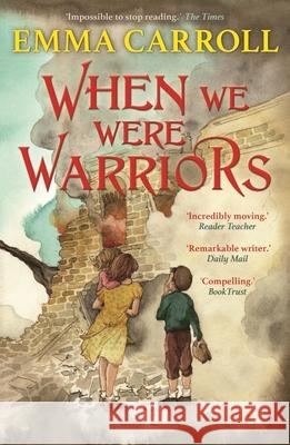 When we were Warriors: 'The Queen of historical fiction.' Guardian Emma Carroll 9780571350407 Faber & Faber - książka