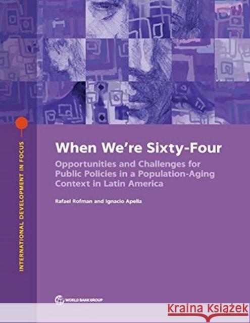 When We're Sixty-Four: Policy Options to Address Population Aging in Latin America and the Caribbean Rafael Rofman Ignacio Apella 9781464816055 World Bank Publications - książka