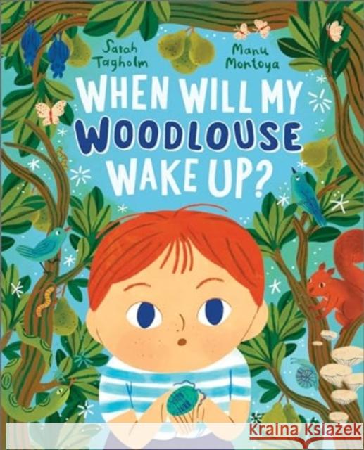 When Will My Woodlouse Wake Up? Sarah Tagholm 9781839132711 Andersen Press Ltd - książka