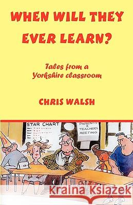 When Will They Ever Learn? Chris Walsh 9780755204243 New Generation Publishing - książka