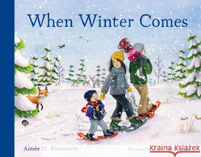 When Winter Comes: (Christmas Gifts for Kids) Bissonette, Aimée M. 9781632174055 Little Bigfoot - książka