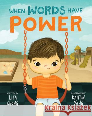 When Words Have Power Lisa Chong Kaitlin Yang 9781513142142 West Margin Press - książka