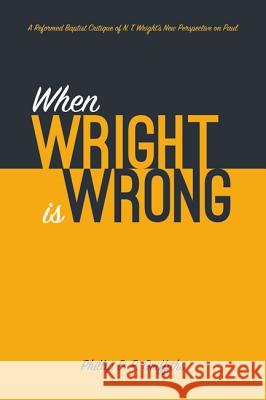 When Wright is Wrong Griffiths, Phillip D. R. 9781532649196 Resource Publications (CA) - książka