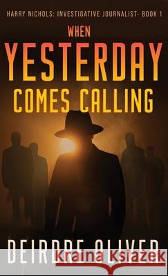When Yesterday Comes Calling Deirdre Oliver 9784824147585 Next Chapter - książka