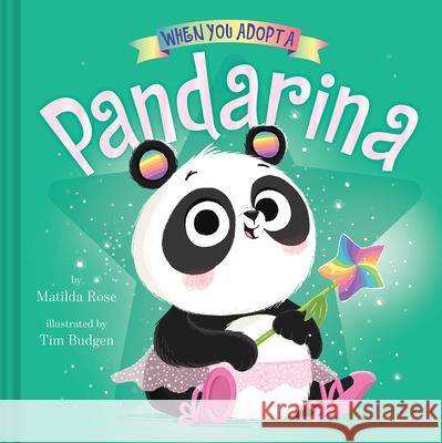 When You Adopt a Pandarina Matilda Rose Tim Budgen 9781419757310 Abrams Appleseed - książka