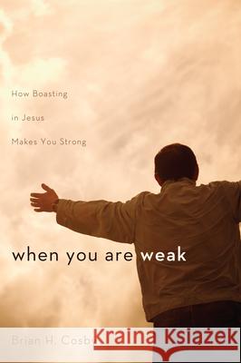 When You Are Weak Brian Cosby 9781498263719 Wipf & Stock Publishers - książka