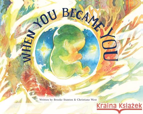 When You Became You Christiane West Brooke Stanton 9781645436102 Mascot Books - książka