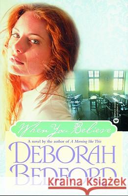 When You Believe Deborah Bedford 9780446690416 Faithwords - książka