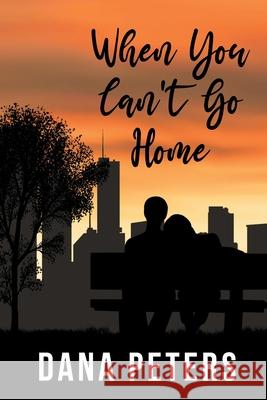 When You Can't Go Home Dana Peters 9781662421877 Page Publishing, Inc. - książka