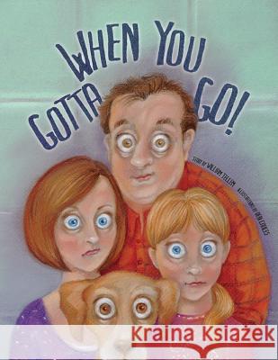 When You Gotta Go! William Tellem Coules Debi 9780985360221 Swordpen Publishers - książka