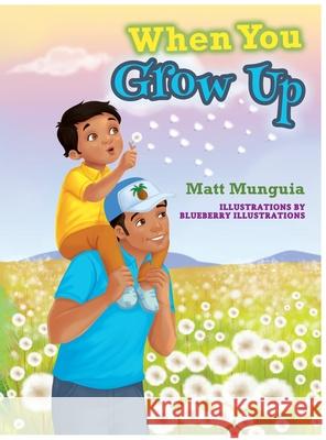 When You Grow Up Matthew D. Munguia 9781087978253 Paw Prints Publishing House LLC - książka