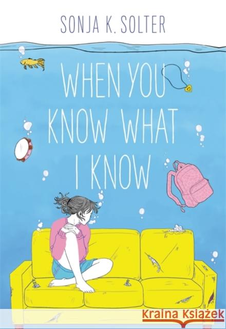 When You Know What I Know Sonja K. Solter 9780316535427 Little, Brown Books for Young Readers - książka