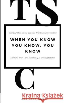 When You Know You Know, You Know Lana Gilbert, Ana-Lana Gilbert 9798746935939 Independently Published - książka