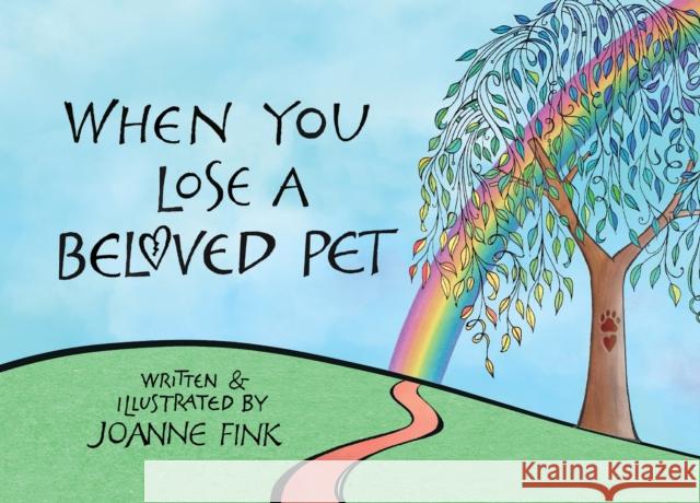When You Lose a Beloved Pet Joanne Fink 9781620084304 I-5 Publishing - książka