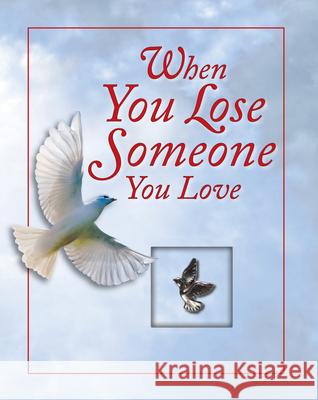 When You Lose Someone You Love Publications International Ltd 9781450845786 Publications International, Limited - książka