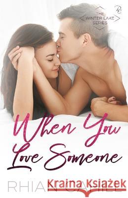 When You Love Someone Rhian Cahill   9781925375459 Rhian Cahill - książka