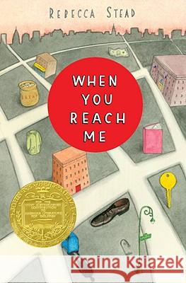 When You Reach Me: (Newbery Medal Winner) Stead, Rebecca 9780385737425 Wendy Lamb Books - książka