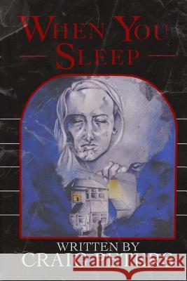 When You Sleep Craig Peters Phillip Young 9781546964360 Createspace Independent Publishing Platform - książka