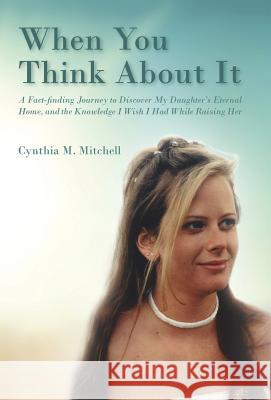 When You Think About it Cynthia Mitchell 9781783240159 Wordzworth Publishing - książka