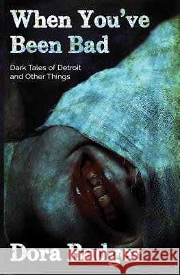 When You've Been Bad Dora Badger 9781978052499 Createspace Independent Publishing Platform - książka