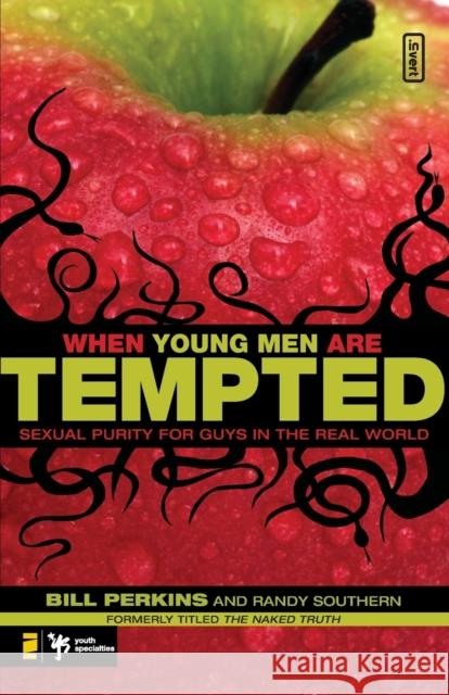 When Young Men Are Tempted: Sexual Purity for Guys in the Real World Bill Perkins Randy Southern 9780310277156 Zondervan/Youth Specialties - książka