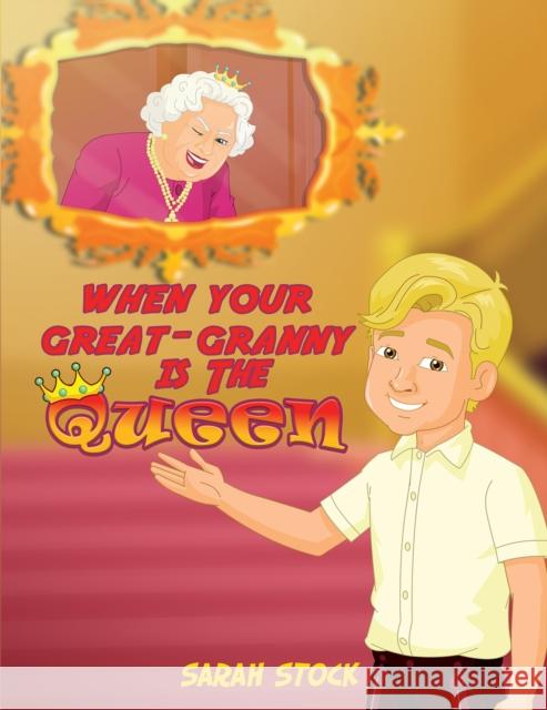 When Your Great-Granny Is the Queen Sarah Stock 9781528991186 Austin Macauley Publishers - książka