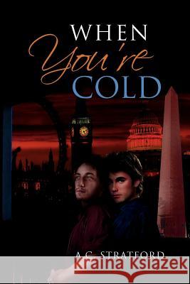 When You're Cold A. C. Stratford 9781469195148 Xlibris Corporation - książka