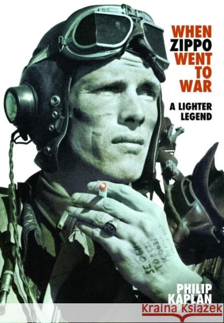 When Zippo Went to War: A Lighter Legend Kaplan, Philip 9781526777690 Pen & Sword Books Ltd - książka