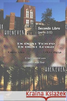 Whenever Wherever: Secondo Libro parte 2/2 Rox Trikru 9781688910720 Independently Published - książka