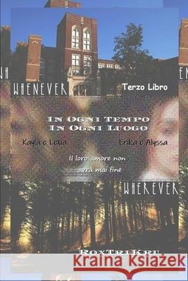 Whenever, Wherever: Terzo Libro Trikru, Rox 9798617256163 Independently Published - książka