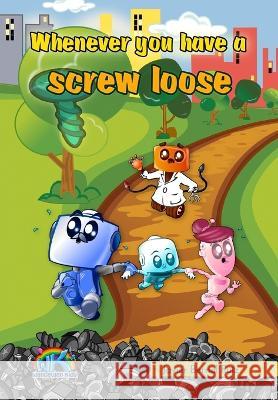 Whenever you have a screw loose: Stories to colour and think about Miguel Angel Deniz Mario Rodriguez Benal Javier Alberto Bernal Ruiz 9788419598547 Wanceulen Editorial - książka