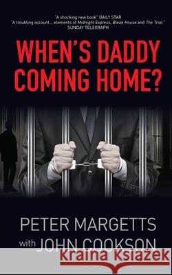 When's Daddy Coming Home? Peter Margetts John Cookson 9781951943752 Hybrid Global Publishing - książka